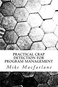 Practical Crap Detection for Program Management