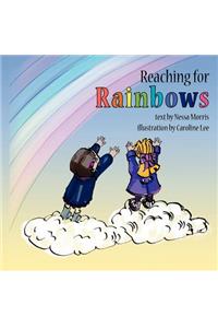 Reaching for Rainbows
