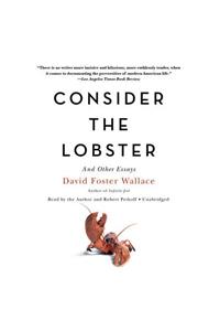 Consider the Lobster, and Other Essays Lib/E