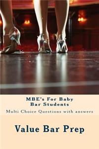 Mbe's for Baby Bar Students: General and Exam-Formatted Mbe's for Law School and Baby Bar Covering Criminal Law and Procedure, Torts, Contracts.