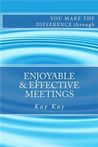 Enjoyable & Effective Meetings