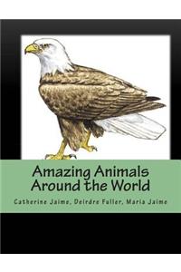 Amazing Animals Around the World