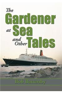 Gardener at Sea and Other Tales