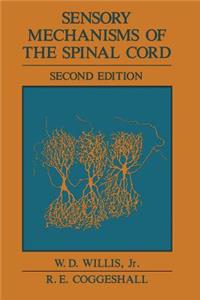 Sensory Mechanisms of the Spinal Cord