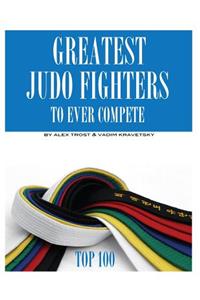 Greatest Judo Fighters to Ever Compete