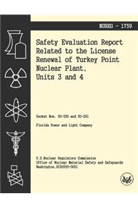 Safety Evaluation Report Related to the License Renewal of Turkey Point Nuclear Plant, Units 3 and 4