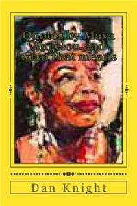 Quotes by Maya Angelou and What That Means: Smart and Elegant and Gracious Says Her Grandson