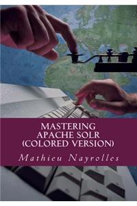 Mastering Apache Solr (Colored Version)