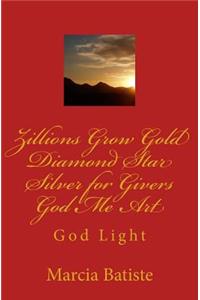 Zillions Grow Gold Diamond Star Silver for Givers God Me Art