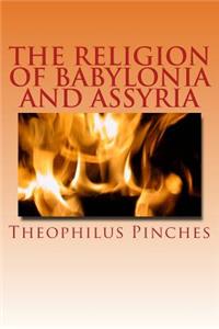 Religion of Babylonia and Assyria