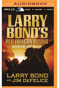 Larry Bond's Red Dragon Rising: Shock of War