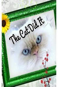 The Cat Did It