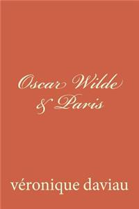 Oscar Wilde & Paris