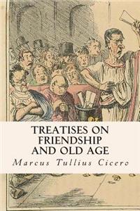 Treatises on Friendship and Old Age