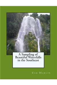 A Sampling of Beautiful Waterfalls in the Southeast