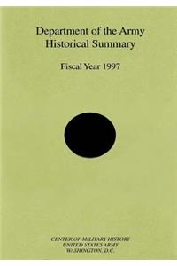 Department of the Army Historical Summary Fiscal Year 1997