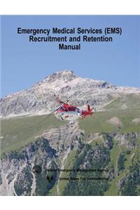 Emergency Medical Services (EMS) Recruitment and Retention Manual