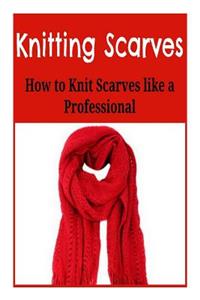 Knitting Scarves