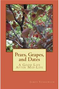 Pears, Grapes, and Dates