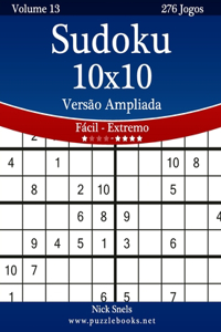 Sudoku 10x10 Versão Ampliada - Fácil ao Extremo - Volume 13 - 276 Jogos