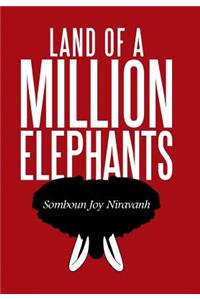 Land of a Million Elephants
