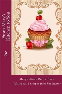 From Mary's Kitchen to You