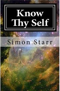 Know Thy Self: Keys to the Universal Laws & Secret Principles of Destiny