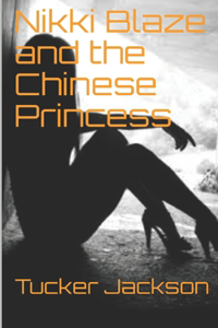 Nikki Blaze and the Chinese Princess