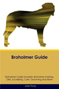 Broholmer Guide Broholmer Guide Includes: Broholmer Training, Diet, Socializing, Care, Grooming, Breeding and More