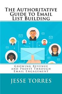 Authoritative Guide to Email List Building