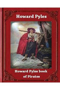 Howard Pyle's Book of Pirates (1921) by Howard Pyle