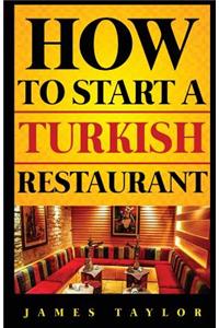 How to Start a Turkish Restaurant