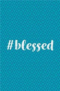 #blessed