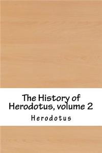 The History of Herodotus, volume 2