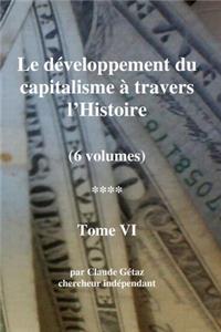 Le DÃ©veloppement Du Capitalisme Ã? Travers l'Histoire (Tome VI)
