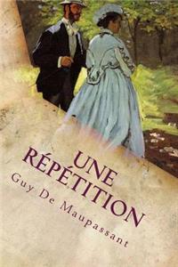 Une repetition