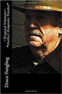 Temporal Substrates *Hartley's Enigmatic Paradox*