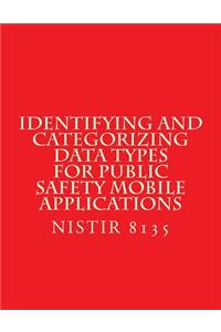 Identifying and Categorizing Data Types for Public Safety Mobile Applications