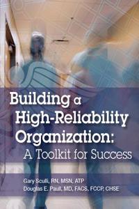 Building a High-Reliability Organization: A Toolkit for Success