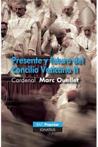 Presente Y Futuro del Concilio Vaticano II