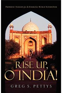 Rise Up, O India!
