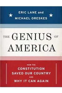 The Genius of America: How the Constitution Saved Our Country--And Why It Can Again