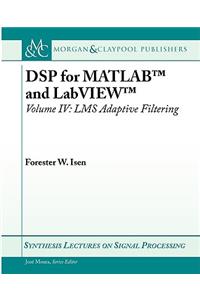 DSP for MATLAB(TM) and LabVIEW(TM) IV