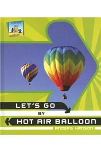 Let's Go by Hot Air Balloon