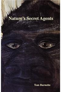 Natures Secret Agents
