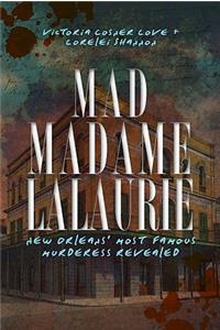 Mad Madame Lalaurie