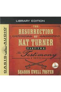 Resurrection of Nat Turner, Part 2: The Testimony (Library Edition)
