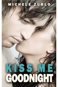 Kiss Me Goodnight