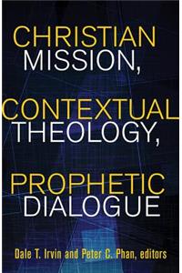 Christian Mission, Contextual Theology, Prophetic Dialogue