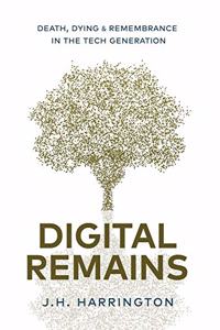 Digital Remains